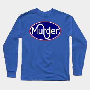 Murder Long Sleeve T-Shirt